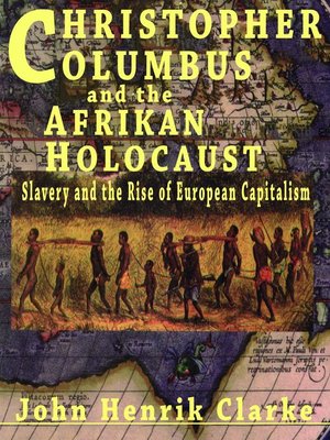 cover image of Christopher Columbus and the Afrikan Holocaust Slavery and the Rise of European Capitalism